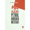 Petrol Hukuku Mevzuatı