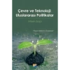 ÇEVRE VE TEKNOLOJİ ULUSLARARASI POLİTİKALAR