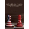 Basın, Bellek, Travma: Türk‐Amerikan İlişkilerinde Travmanın İzleri