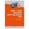 Banka veya Kredi Kartlarının Kötüye Kullanılması Suçu (TCK m. 245) / / 9786253773090
