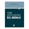 Türk Ceza Hukuku Özel Hükümler Mahmut Koca, İlhan Üzülmez