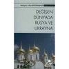 Değişen Dünyada Rusya ve Ukrayna
