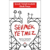 Sevmek Yetmez - Çocuk Yetiştirmedeki Eksik Parça