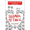 Sevmek Yetmez - Çocuk Yetiştirmedeki Eksik Parça