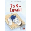 7x9 = Eyvah!