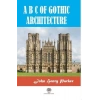 A B C Of Gothic Architectue