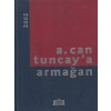 A. Can Tuncay’a Armağan