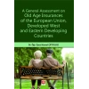 A General Assessment on Old Age Insurances of the European Union, Developed West and Eastern Developing Countries
