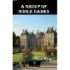 A Group of Noble Dames