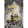 A Journey to the Centre ofthe Earth