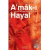 Amak-ı Hayal : Hayalin Derinliklerinde Yolculuk