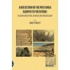 A Reflection of the Past and a Glimpse to the Future: Religion and Ritual in Anatolian Archaeology