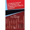 A Turkish - English Dictionary For Turkish And Foreign Learners