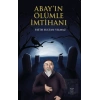Abay’ın Ölümle İmtihanı
