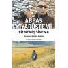 Abbas Kiyarüstemi-Bitmemiş Sinema