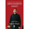 Abdülhamid’in Hayatı;İstanbulda 40 Yıl Yaşayan İngiliz Gözünden
