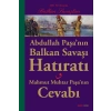 Abdullah Paşa’nın Balkan Savaşı Hatıratı