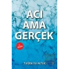 Acı Ama Gerçek