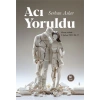Acı Yoruldu