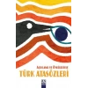 Açıklama ve Öyküleriyle Türk Atasözleri