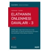 Açıklamalı – İçtihatlıElatmanın Önlenmesi Davaları – 3 Zilyetliğe, Mera, Yaylak, Kışlak, Orman, Kıyı ve Yola, Devletin Hüküm ve  Tasarrufu Altında Bulunan Taşınmazlara Kamulaştırılmayan Yerlere  Elatmanın Önlenmesi
