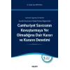 Açıklamalı Uygulama ÖrnekleriyleCumhuriyet Savcısının Kovuşturmaya Yer Olmadığına Dair Kararı ve Kararın Denetimi Savcılık Kurumunun Hukuki Statüsü Bağlamında