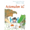 Acıkmadım Ki!