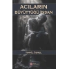 Acıların Büyüttüğü İnsan