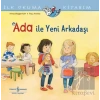 Ada ile Yeni Arkadaşı - İlk Okuma Kitabım