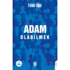 Adam Olabilmek