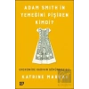 Adam Smith’in Yemeğini Pişiren Kimdi?
