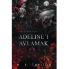 Adelineı Avlamak (Ciltli)