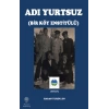 Adı Yurtsuz - Bir Köy Estitülü