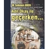 Adil Okay ile Geçerken...