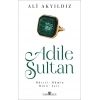 Adile Sultan: Müsrif- Mümin  Muin - Şair