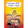 Adından Belli Kuşlar Köyü