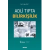 Adli Tıpta Bilirkişilik