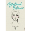 Affetmek Yetmez