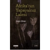 Afrikanın Yapayalnız Lalesi