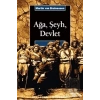 Ağa, Şeyh, Devlet