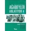 Ağabeyler Anlatıyor 6