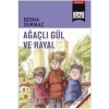 Ağaçlı Gül ve Hayal