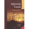 Ağlamak Yasak