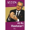 Ah Bu Hastalar