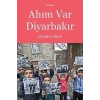 Ahım Var Diyarbakır