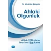 AHLAKİ OLGUNLUK - Ahlak Eğitiminde Teori ve Uygulama