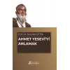 Ahmet Yeseviyi Anlamak