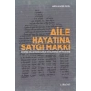 Aile Hayatına Saygı Hakkı