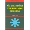 Aile Şirketlerinde Kurumsallaşma Sendromu