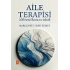 AİLE TERAPİSİ - 100 Temel Konu ve Teknik / FAMILY THERAPY - 100 Key Points and Techniques
